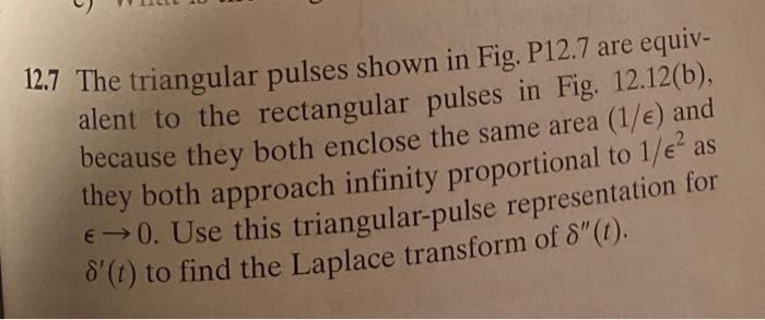 Solved 12.7 The triangular pulses shown in Fig. P12.7 are | Chegg.com