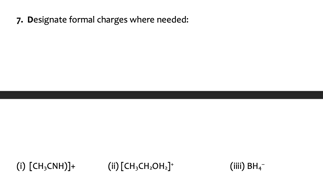 Solved Designate formal charges where needed | Chegg.com