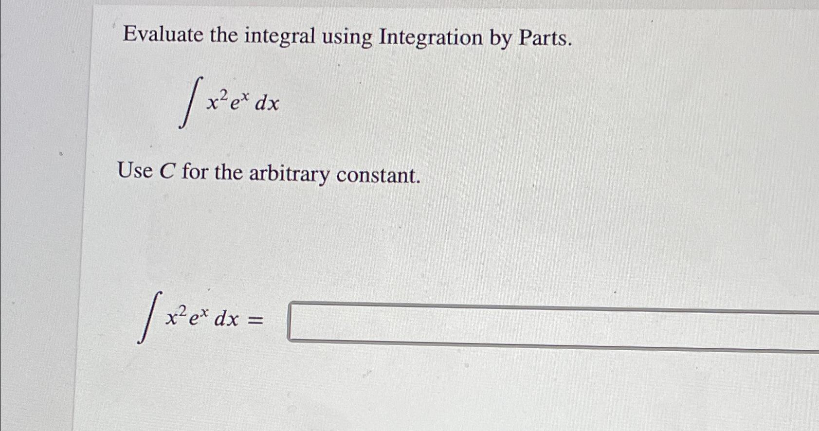 Solved Evaluate the integral using Integration by | Chegg.com