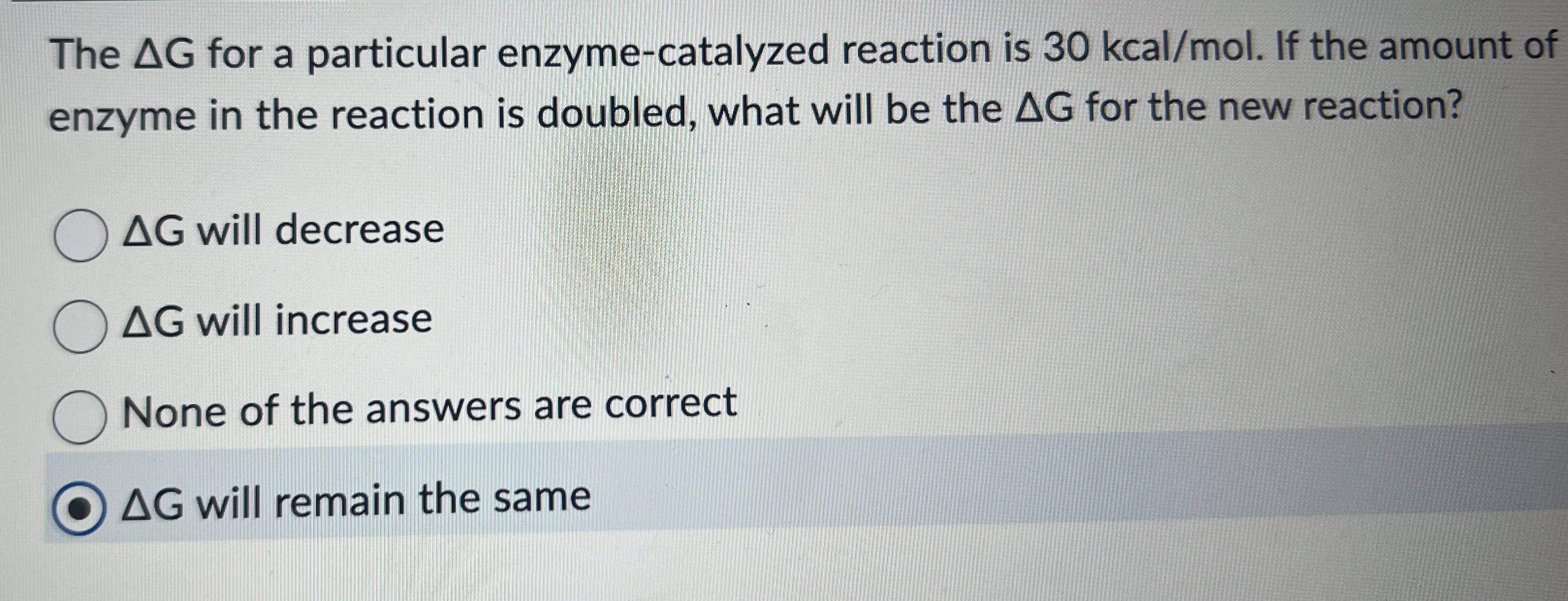 Solved The ΔG ﻿for a particular enzymecatalyzed reaction is
