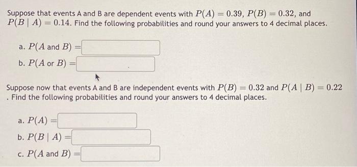 Solved Suppose That Events A And B Are Dependent Events With | Chegg.com