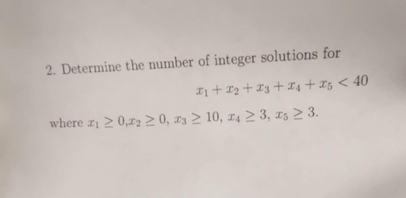 Solved 2 Determine The Number Of Integer Solutions For Chegg Solved 2 Determine The Number Of Integer Solutions For Chegg
