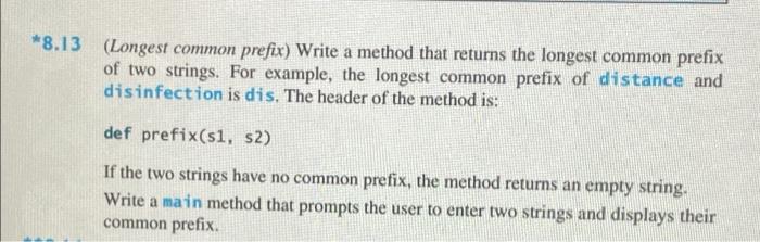 Solved *8.13 (Longest common prefix) Write a method that | Chegg.com