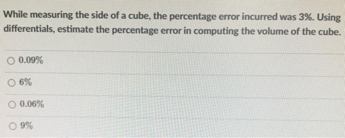 Solved The edge of a cube was found to be 20 cm with a | Chegg.com