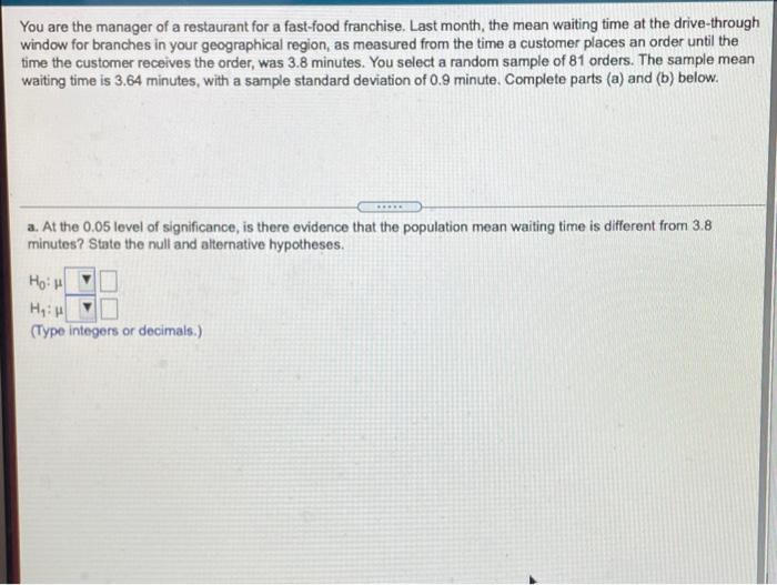 Solved You are the manager of a restaurant for a fast-food | Chegg.com