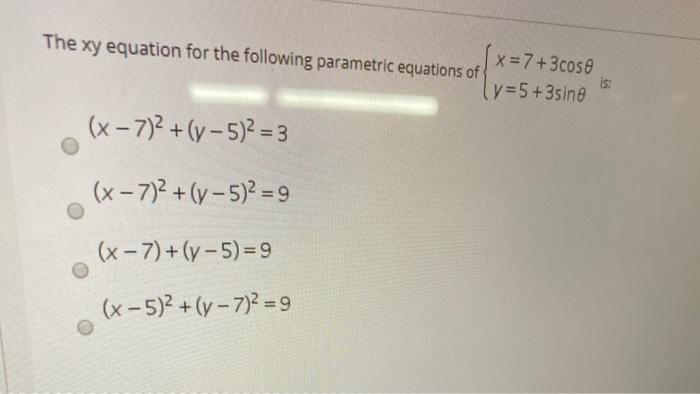 Solved The xy equation for the following parametric | Chegg.com