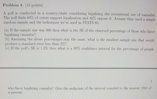 Solved Problem 4. (15 Points) A Poll Is Conducted In A | Chegg.com