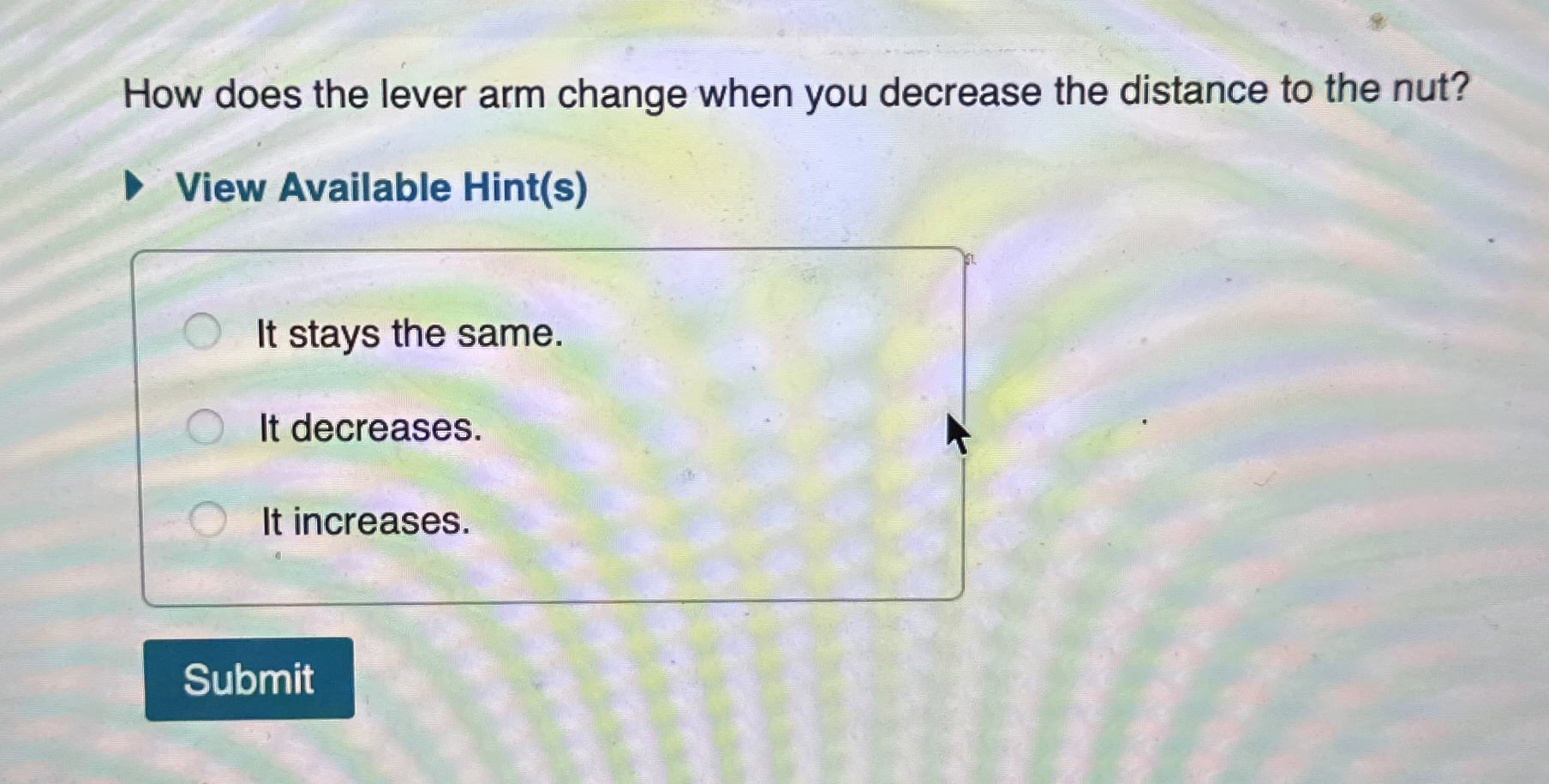 Solved How does the lever arm change when you decrease the | Chegg.com