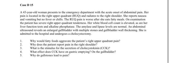Solved Case D 15 A 43-year-old woman presents to the | Chegg.com
