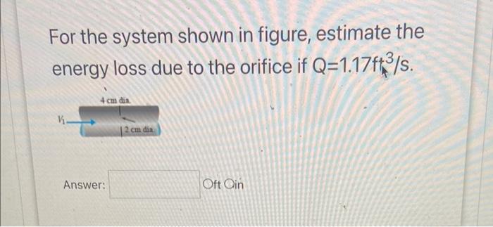 Solved For the system shown in figure, estimate the energy | Chegg.com