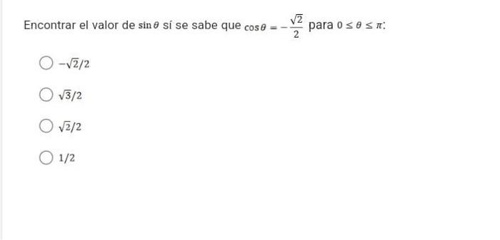 Encontrar el valor de sine sí se sabe que cose -√2/2 √3/2 √2/2 01/2 =- para o ≤e ≤n: