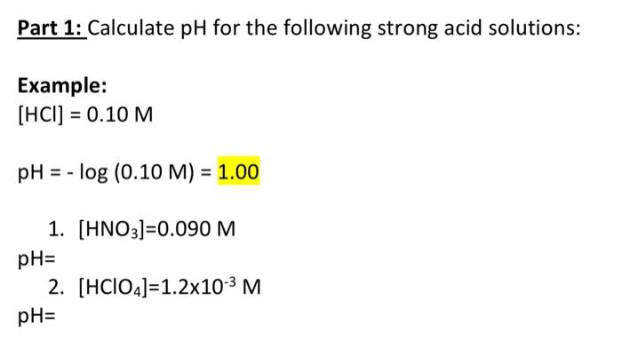 Solved Part 1: Calculate pH for the following strong acid | Chegg.com