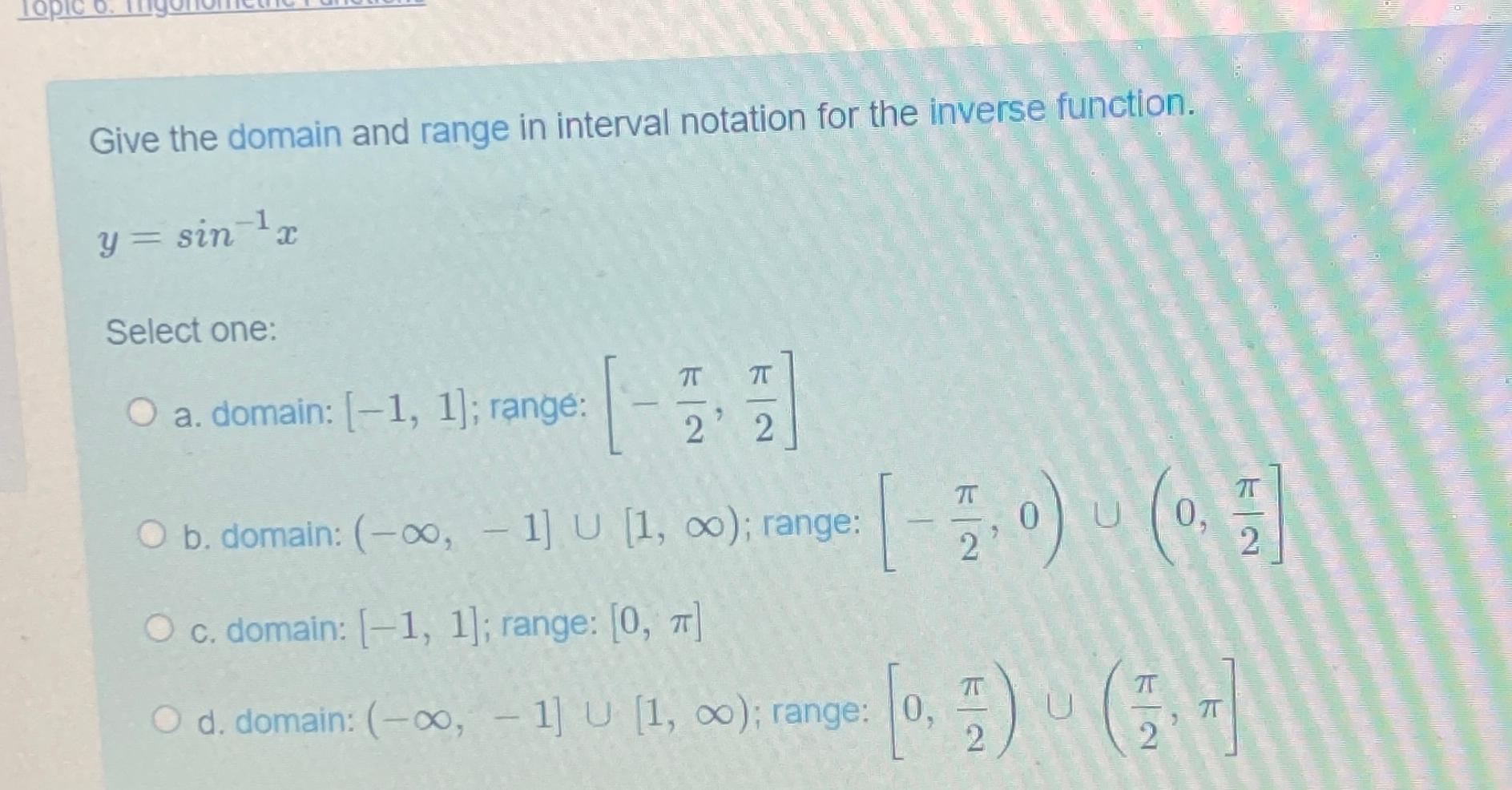 Solved Give the domain and range in interval notation for | Chegg.com