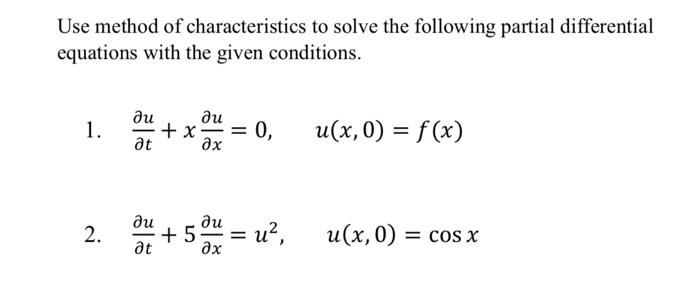 Solved Use method of characteristics to solve the following | Chegg.com