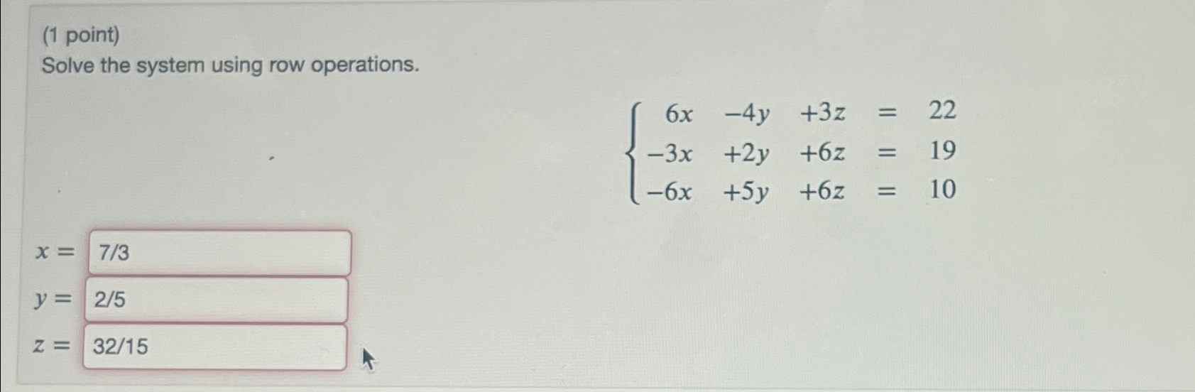 Solved 1 ﻿point Solve The System Using Row