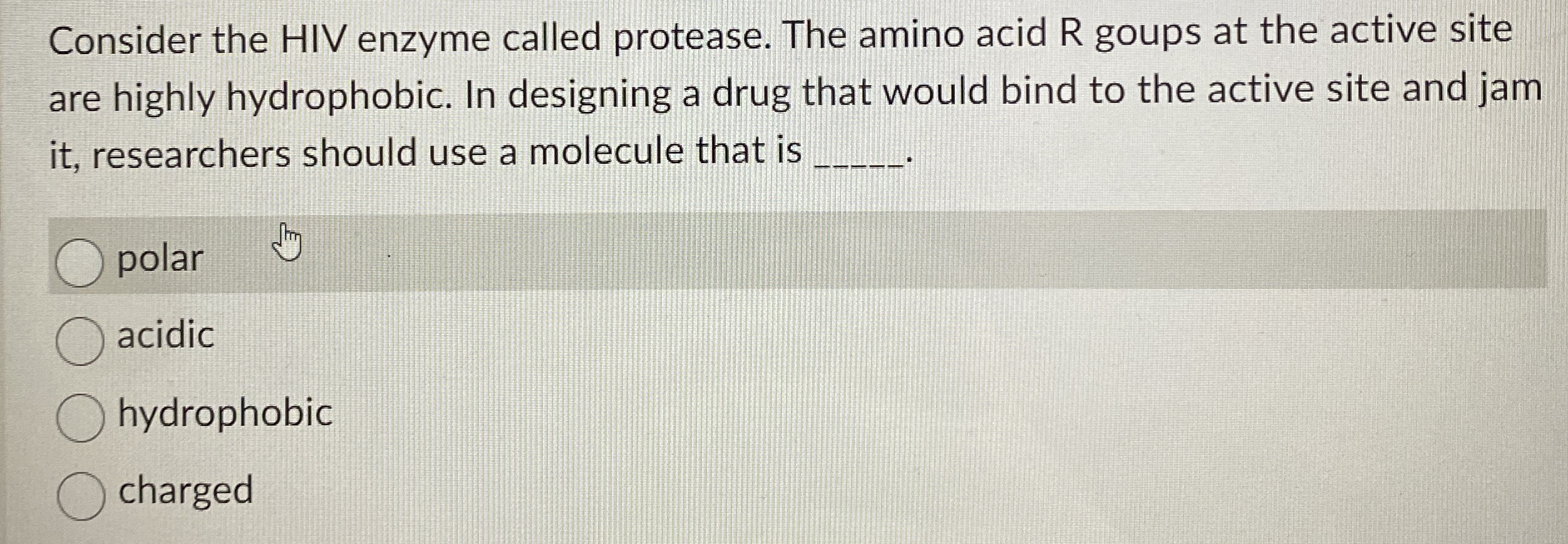 Solved Consider the HIV enzyme called protease. The amino