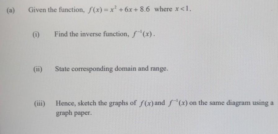 Solved (a) Given the function, f(x)=x² + 6x + 8.6 where x