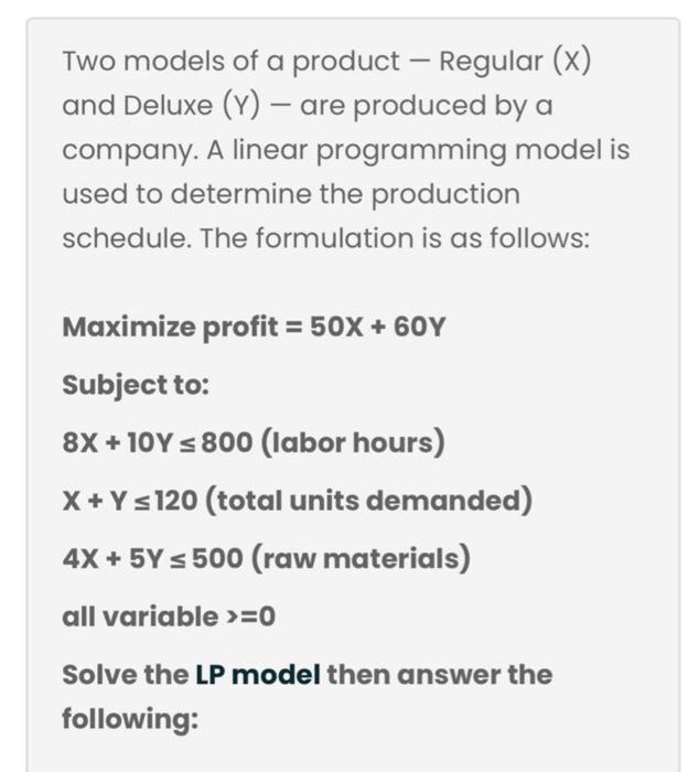 Solved Solve the LP model then answer the following: Find | Chegg.com