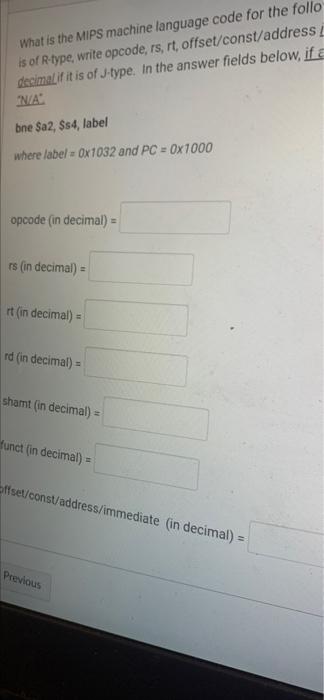 Solved What is the MIPS machine language code for the follo | Chegg.com