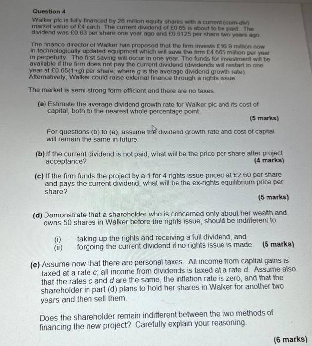 Question 4 Walker plc is fully financed by 26 million