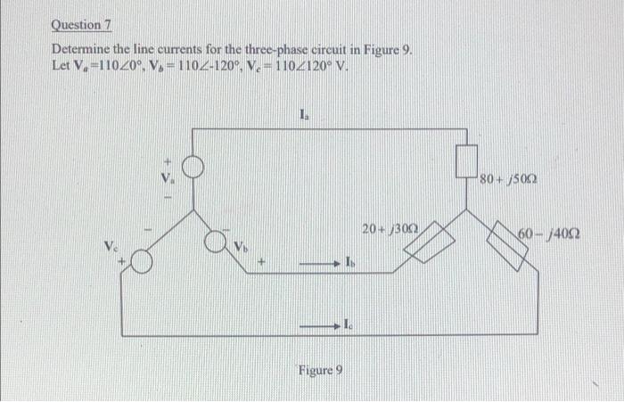 Solved Question 7 Determine the line currents for the | Chegg.com