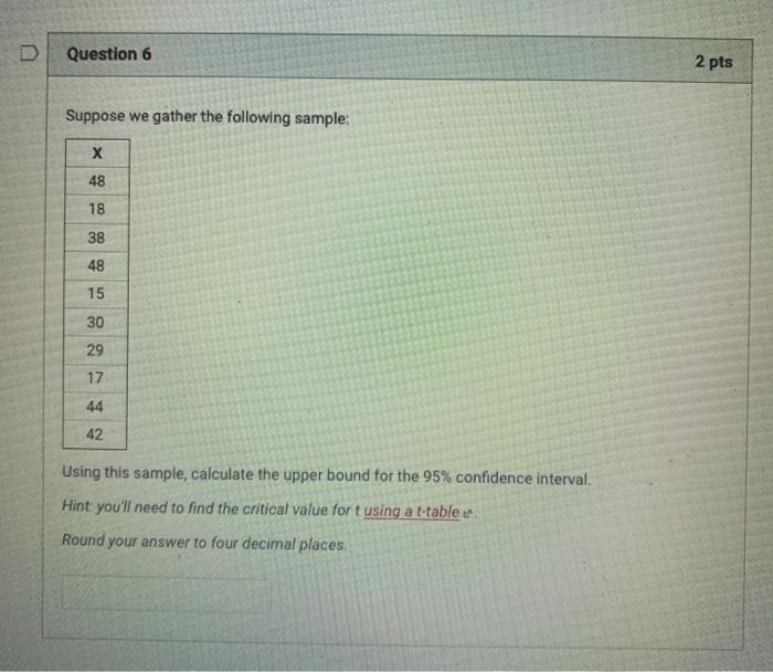 Solved D Question 5 2 pts Suppose we gather the following | Chegg.com