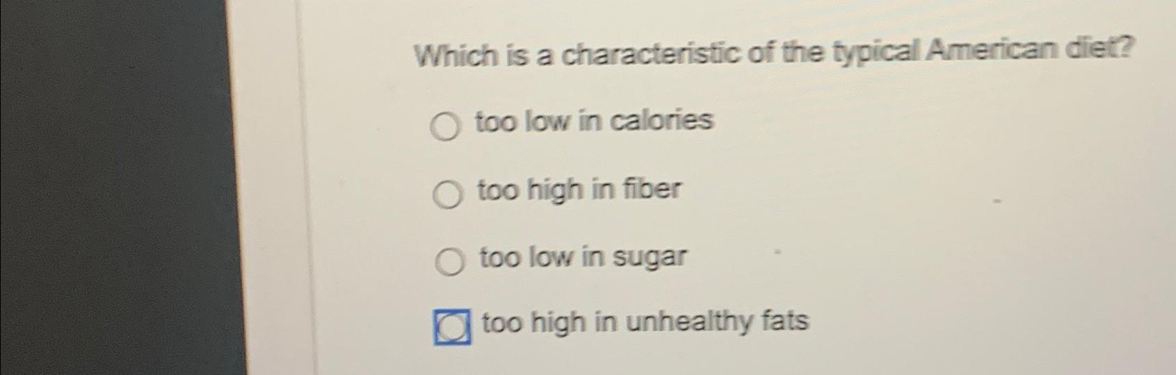 Solved Which is a characteristic of the typical American