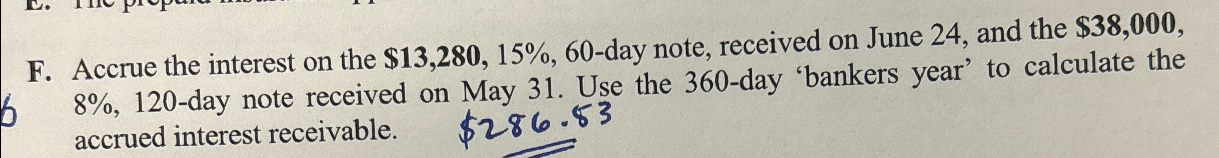Solved F. ﻿Accrue the interest on the $13,280,15%,60-day | Chegg.com