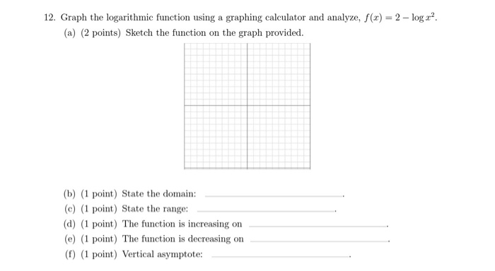 Solved 12 Graph The Logarithmic Function Using A Graphin