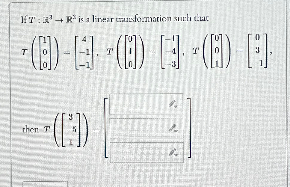 Solved If T R3→r3 ﻿is A Linear Transformation Such That