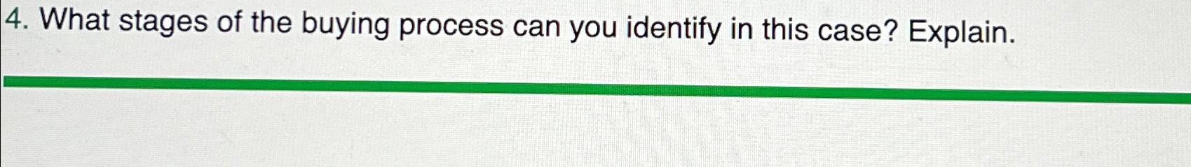 Solved What stages of the buying process can you identify in | Chegg.com