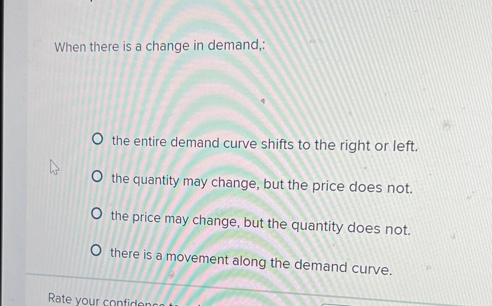 Solved When there is a change in demand,:the entire demand | Chegg.com