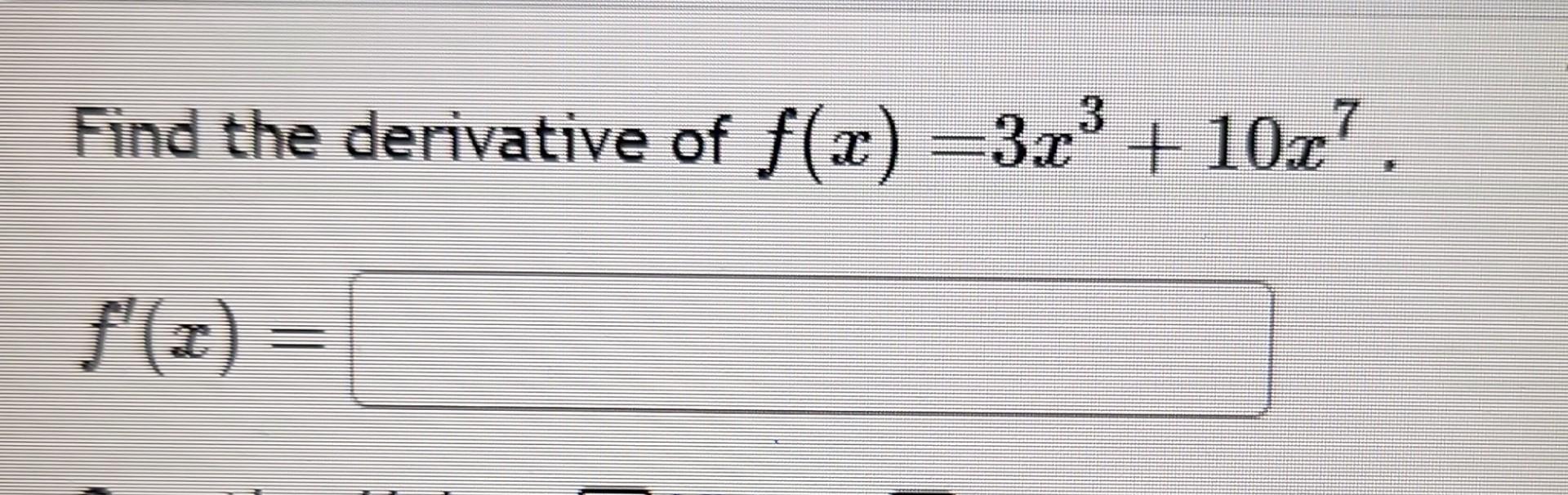 Solved f(x)=3x3+10x7 | Chegg.com