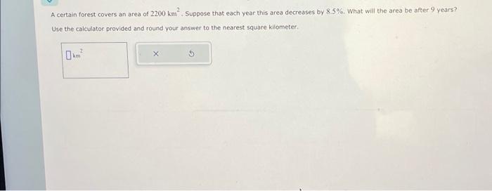 Solved A certain forest covers an area of 2200 km². Suppose | Chegg.com
