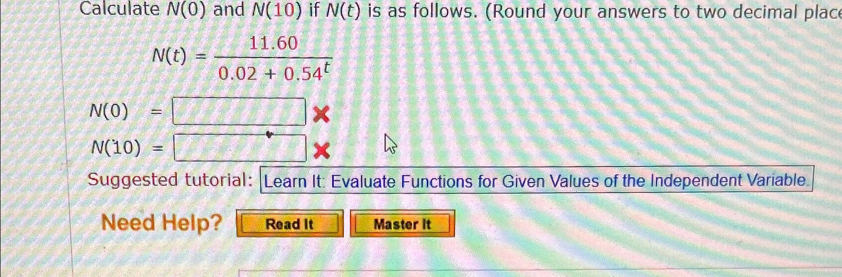 Solved Calculate N(0) ﻿and N(10) ﻿if N(t) ﻿is as follows. | Chegg.com