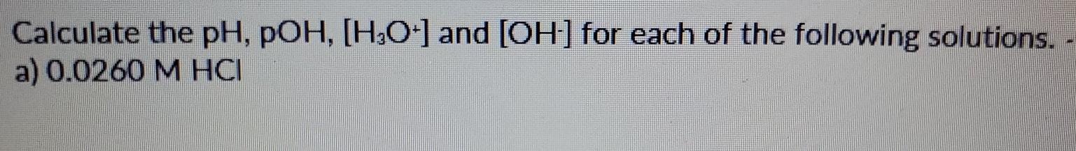 Solved Calculate The PH, POH, [H3O+] And [OH-] For Each Of | Chegg.com