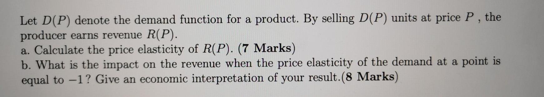 Solved Let D(P) denote the demand function for a product. By | Chegg.com