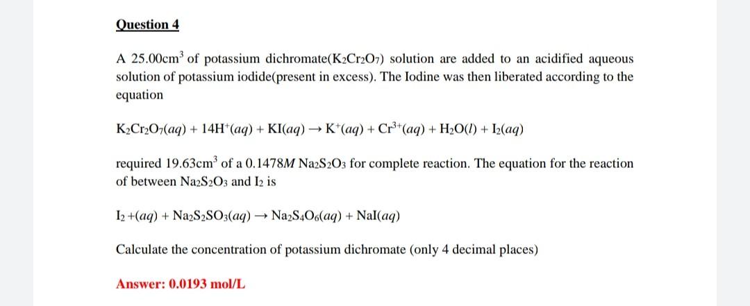 Solved Question 4 A 25.00cm of potassium dichromate(K2Cr2O7) | Chegg.com