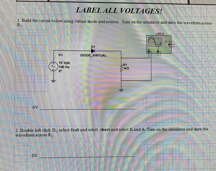 Solved 1. Build the circuit below using virtual diode and | Chegg.com