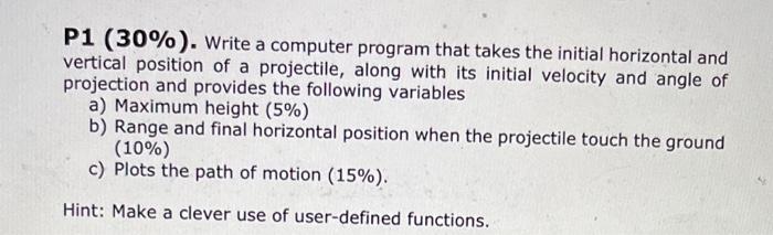 Solved P1 (30%). Write a computer program that takes the | Chegg.com