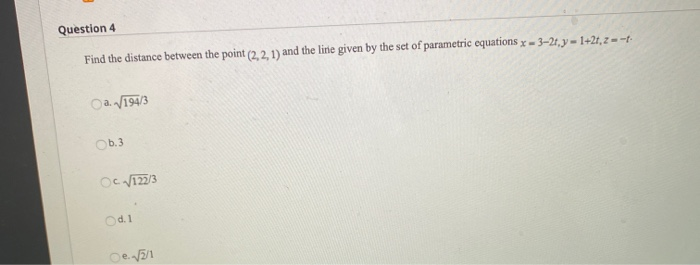 Solved Question 4 Find the distance between the point | Chegg.com