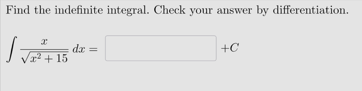 Solved Find the indefinite integral. Check your answer by | Chegg.com