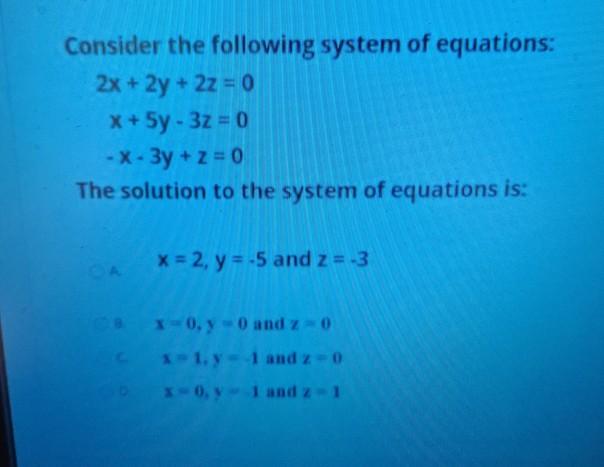 Solved Consider The Following System Of Equations 2x 2y 8937