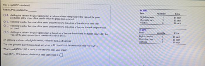 Solved How is real GOP calculated? Real GDP is calculated by | Chegg.com