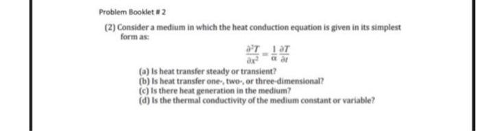 Solved (2) Consider a medium in which the heat conduction | Chegg.com