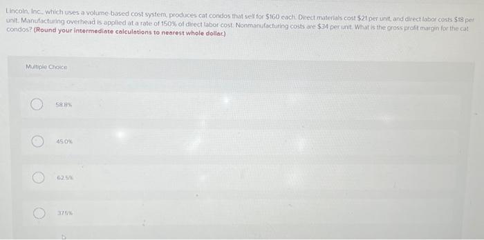 Solved Lincoln, Inc., which uses a volume-based cost system, | Chegg.com