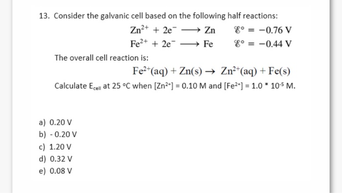 Solved 13. Consider the galvanic cell based on the following | Chegg.com