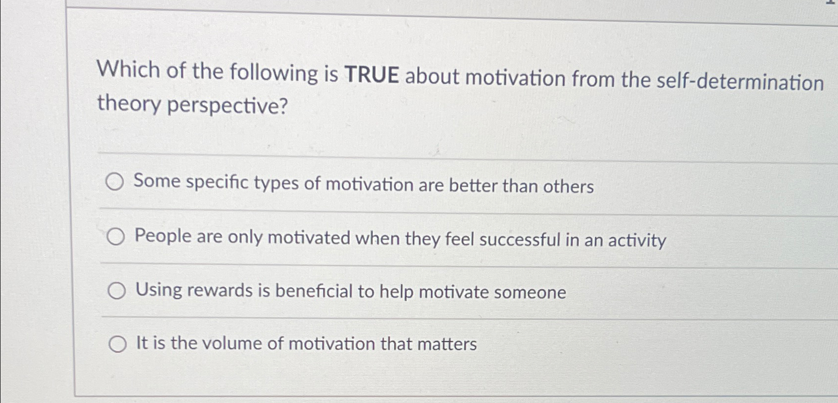 Solved Which of the following is TRUE about motivation from | Chegg.com