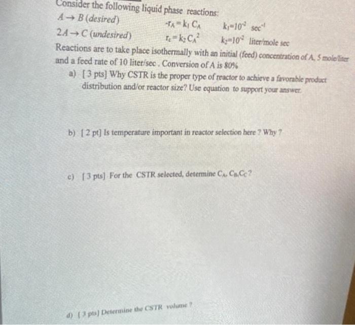 Solved Consider The Following Liquid Phase Reactions: A→B | Chegg.com