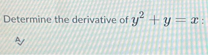 derivative of y2 4ax